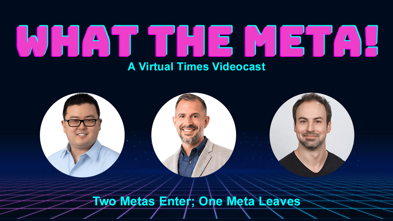 You are currently viewing Two Metas Enter; One Meta Leaves – Ep 5