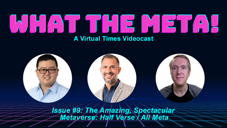 Read more about the article Issue #9: The Amazing, Spectacular Metaverse: Half Verse / All Meta