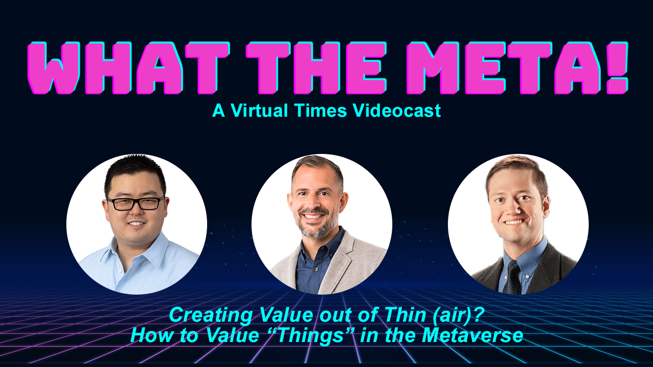 You are currently viewing Creating Value out of Thin (air)? How to Value “Things” in the Metaverse